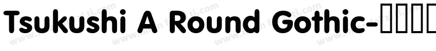 Tsukushi A Round Gothic字体转换